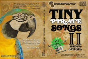 Tiny Pirate Songs II: Abridged The Compleat Collection